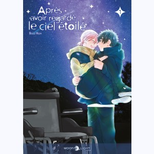 Après avoir regardé le ciel étoilé : Tome 1