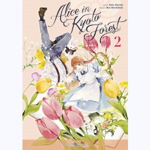 Alice In Kyoto Forest : Tome 2