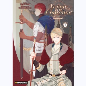 L'Armure et la Couronne : Tome 1