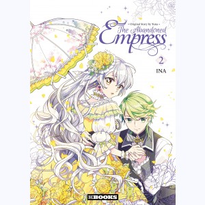 The Abandoned Empress : Tome 2