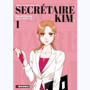 Qu'est-ce qui cloche avec la secrétaire Kim : Tome 1