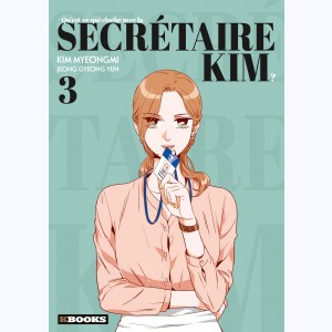 Qu'est-ce qui cloche avec la secrétaire Kim : Tome 3