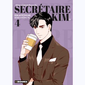 Qu'est-ce qui cloche avec la secrétaire Kim : Tome 4