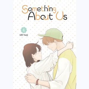 Something About Us : Tome 4