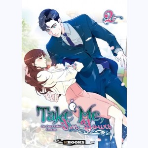 Take me, I'm yours : Tome 2