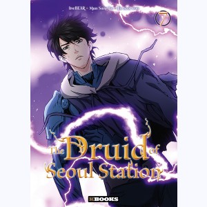 The druid of Seoul station : Tome 7