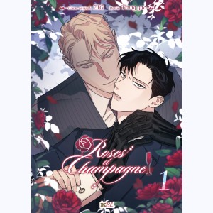 Roses et Champagne : Tome 1