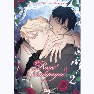 Roses et Champagne : Tome 2