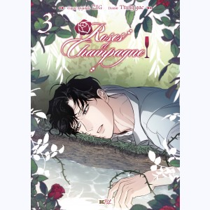 Roses et Champagne : Tome 3