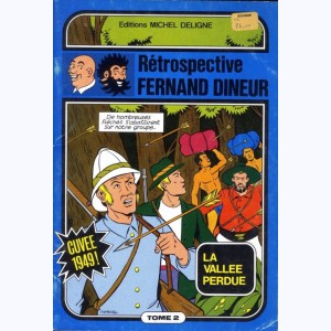 Rétrospective Fernand Dineur : Tome 2, La vallée perdue