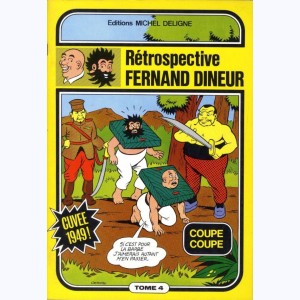 Rétrospective Fernand Dineur : Tome 4, Coupe coupe