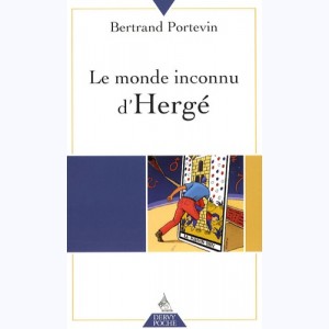 Hergé, Le monde inconnu d'Hergé : 