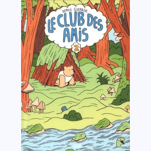 Le club des amis : Tome 2