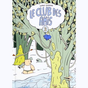 Le club des amis : Tome 3