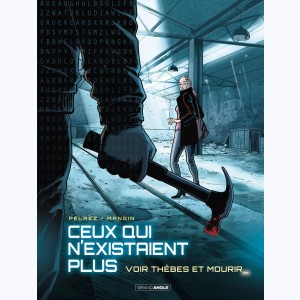 Ceux qui n'existaient plus : Tome 2, Voir Thèbes et mourir