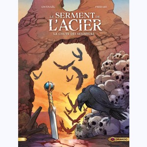 Le serment de l'acier : Tome 2/2, La chute des seigneurs