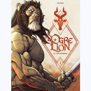 L'ogre lion : Tome 1/3, Le lion barbare