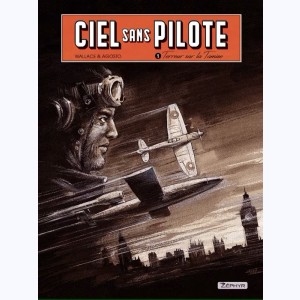 Ciel sans pilote : Tome 1, Terreur sur la Tamise : 