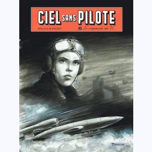 Ciel sans pilote : Tome 2, Le Crépuscule des V1 : 