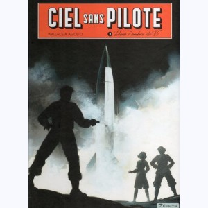 Ciel sans pilote : Tome 3, Dans l'ombre du V2