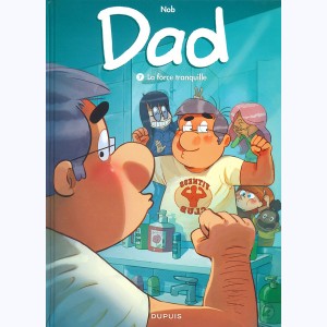 Dad : Tome 7, La force tranquille