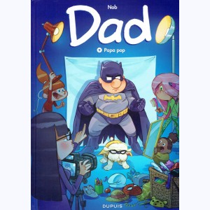 Dad : Tome 9, Papa pop