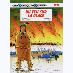 Les Tuniques Bleues : Tome 67, Du feu sur la glace