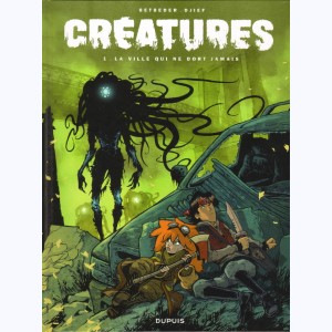 Créatures : Tome 1, La ville qui ne dort jamais