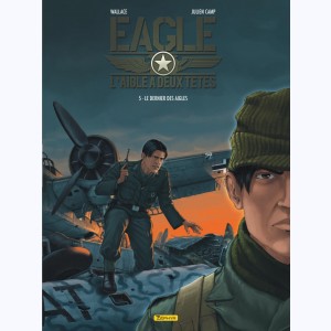 Eagle, l'aigle à deux têtes : Tome 5, Le dernier des aigles