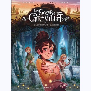 Les sœurs Grémillet : Tome 2, Les amours de Cassiopée