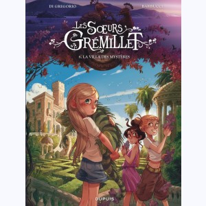 Les sœurs Grémillet : Tome 6, La villa des mystères