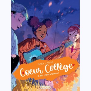 Cœur Collège : Tome 3, Un chant d'amour