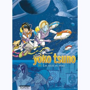 Yoko Tsuno : Tome 10, L'intégrale - Les ailes du péril