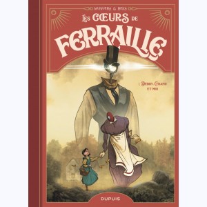 Les cœurs de ferraille : Tome 1, Debry, Cyrano et moi