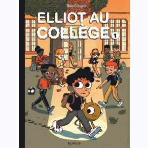 Elliot au collège : Tome 1, Panique en sixième