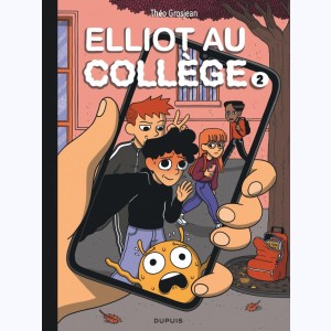 Elliot au collège : Tome 2, Réseaux et sentiments