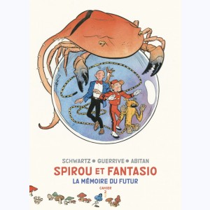 Spirou et Fantasio, La mémoire du futur - Cahiers 2/2