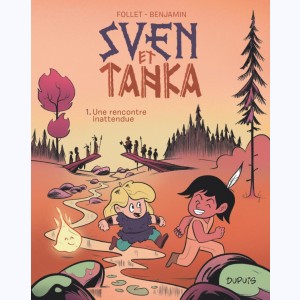 Sven et Tanka : Tome 1, Une rencontre inattendue