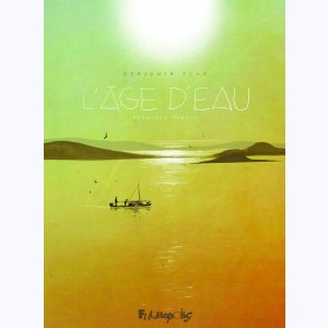 L'âge d'eau : Tome 1