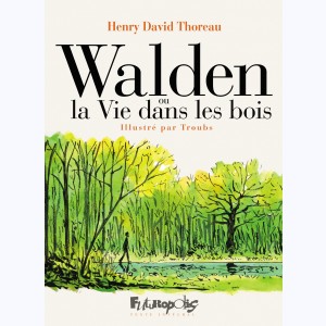 Walden ou la Vie dans les bois