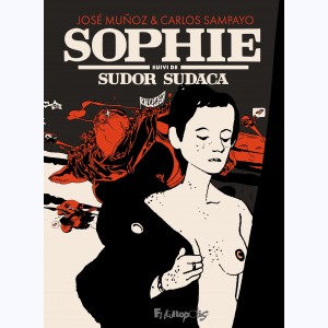 Sophie suivi de Sudor Sudaca, et de Tango y Milonga