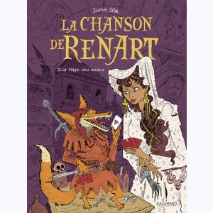 La chanson de Renart : Tome 2, La magie sans miracle