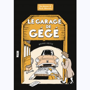 Les dessous de Saint-Saturnin, Le garage de Gégé