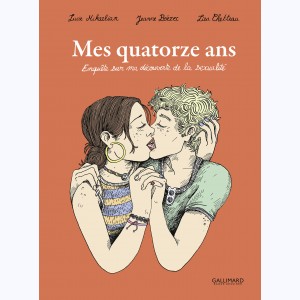 Mes quatorze ans, Enquête sur ma découverte de la sexualité