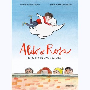 Aldo et Rosa, Quand l'amitié donne des ailes