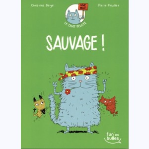 Le chat Pelote : Tome 3, Sauvage !