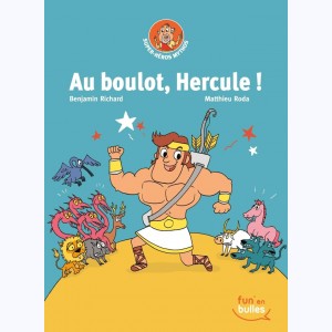 Super-héros Mythos : Tome 1, au boulot, Hercule !