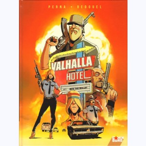 Valhalla Hotel : Tome 1, Bite the Bullet