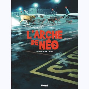 L'Arche de Néo : Tome 2, Remède de cheval