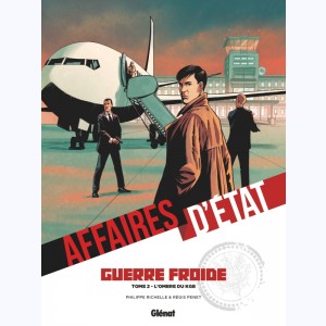 Affaires d'Etat - Guerre Froide : Tome 2, L'ombre du KGB